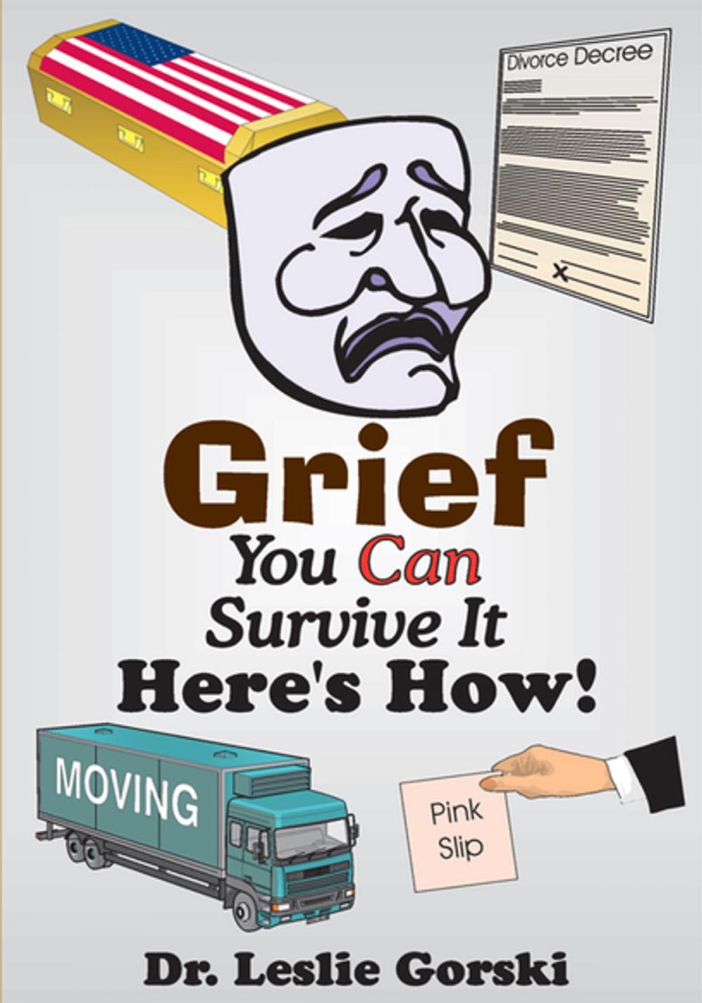 Big bigCover of Grief You Can Survive It-Here's How!