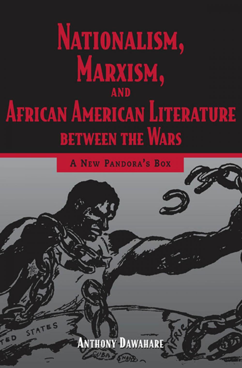 Big bigCover of Nationalism, Marxism, and African American Literature between the Wars