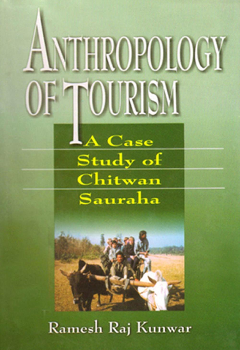 Big bigCover of Anthropology of Tourism:A Case Study of Chitwan Sauraha