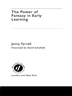 Cover of the book The Power of Fantasy in Early Learning by Christina DeMara