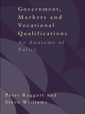 Cover of the book Government, Markets and Vocational Qualifications by Frans Boekema, Roel Rutten