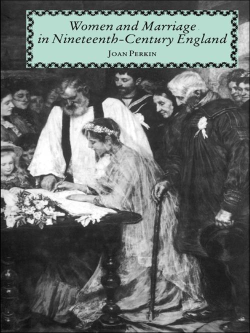 Cover of the book Women and Marriage in Nineteenth-Century England by Mrs Joan Perkin, Joan Perkin, Taylor and Francis