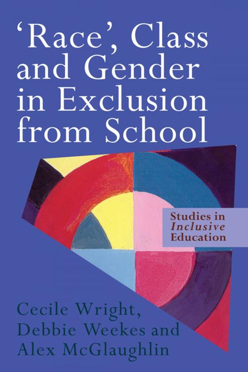 Cover of the book 'Race', Class and Gender in Exclusion From School by Alex McGlaughlin, Debbie Weekes, Cecile Wright, Taylor and Francis