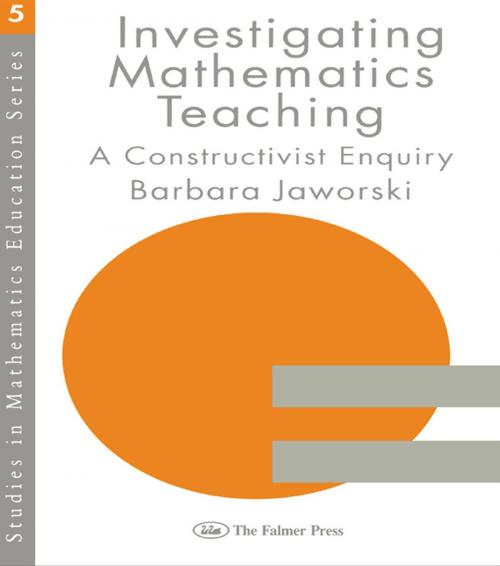 Cover of the book Investigating Mathematics Teaching by Barbara Jaworski, Taylor and Francis