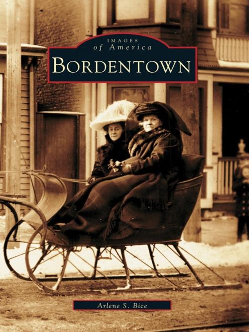 Cover of the book Bordentown by Arlene S. Bice, Arcadia Publishing Inc.