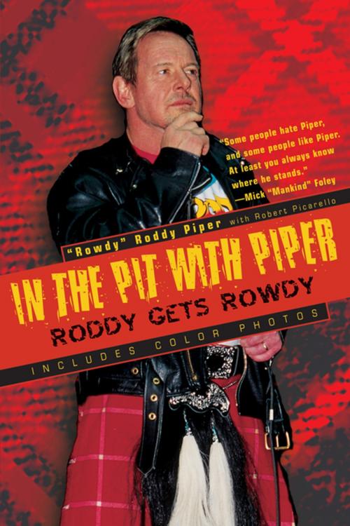 Cover of the book In the Pit with Piper by Rowdy Roddy Piper, Robert Picarello, Penguin Publishing Group