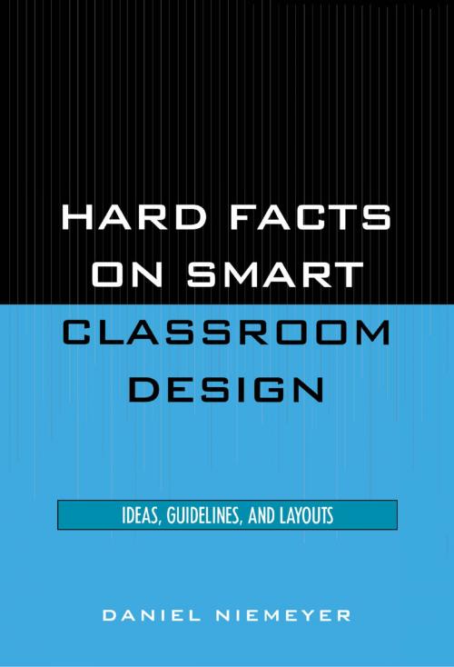 Cover of the book Hard Facts on Smart Classroom Design by Daniel Niemeyer, Scarecrow Press