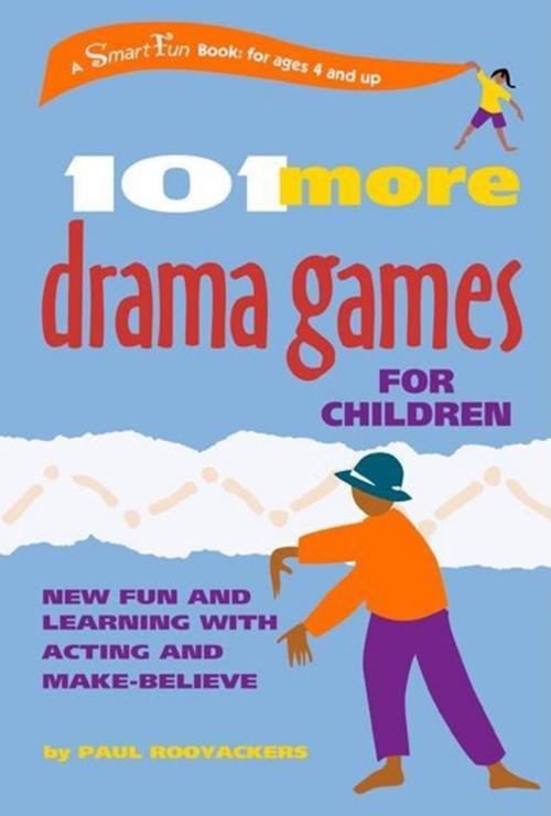 Cover of the book 101 More Drama Games for Children by Paul Rooyackers, Turner Publishing Company
