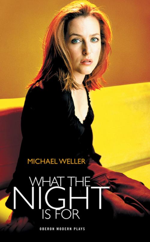 Cover of the book What the Night Is For by Michael Weller, Oberon Books