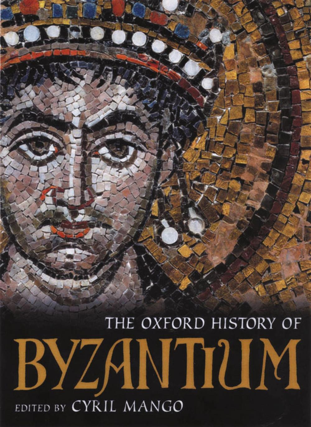 Big bigCover of The Oxford History of Byzantium