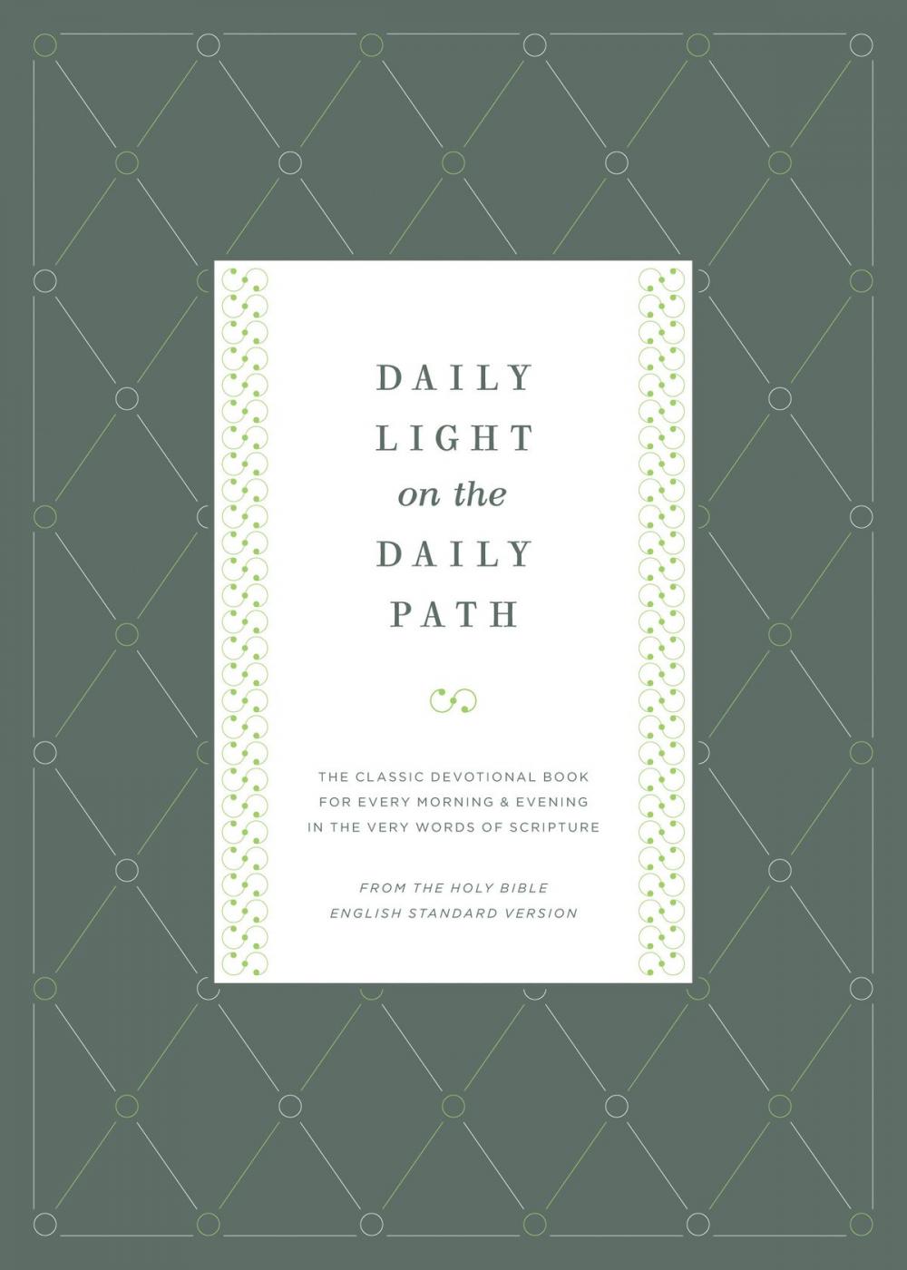 Big bigCover of Daily Light on the Daily Path (From the Holy Bible, English Standard Version): The Classic Devotional Book For Every Morning and Evening in the Very Words of Scripture