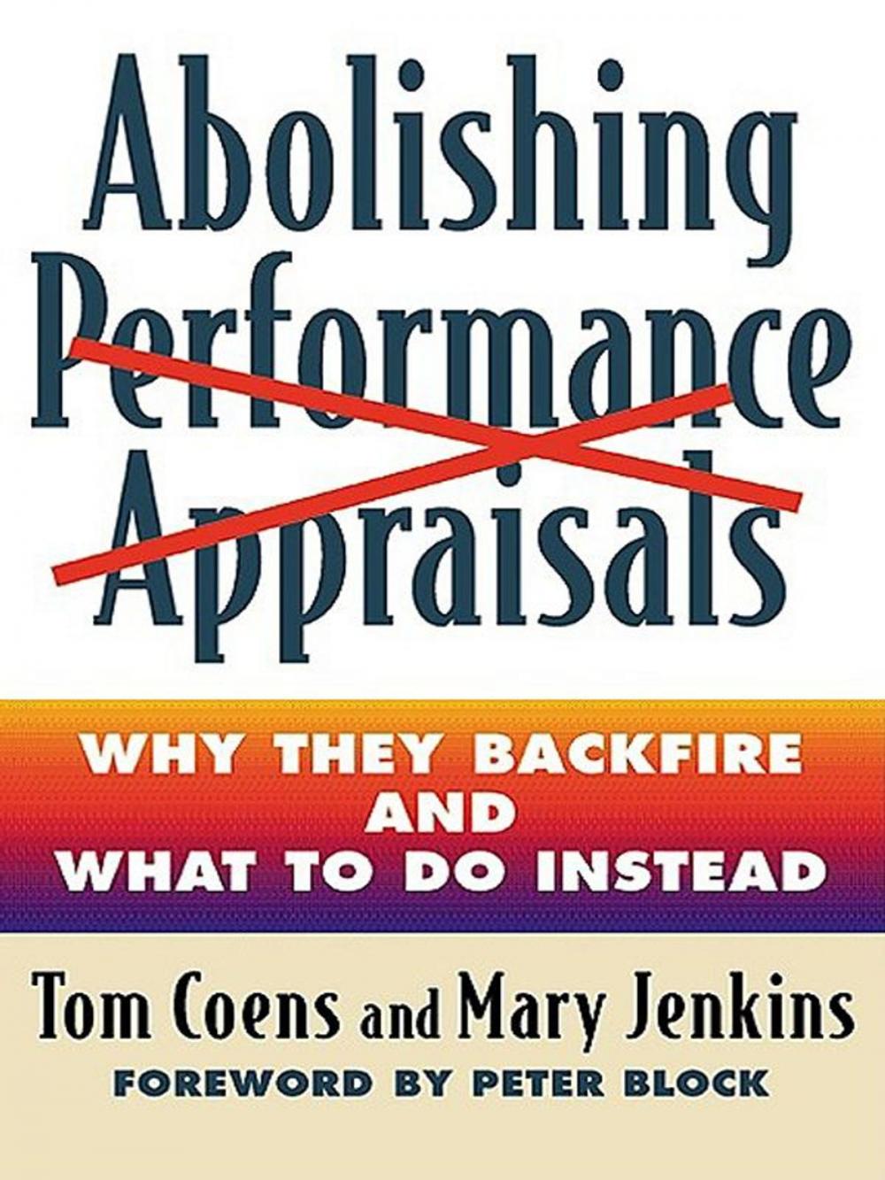 Big bigCover of Abolishing Performance Appraisals