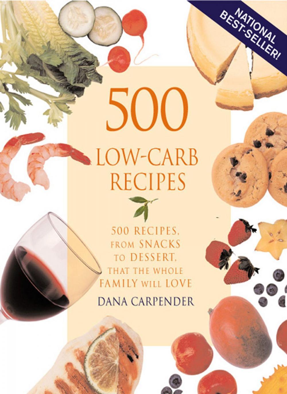 Big bigCover of 500 Low-Carb Recipes: 500 Recipes, from Snacks to Dessert, That the Whole Family Will Love