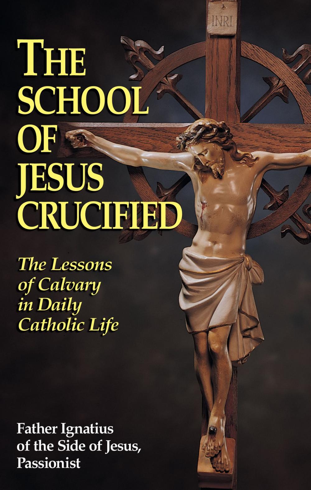 Big bigCover of The School of Jesus Crucified