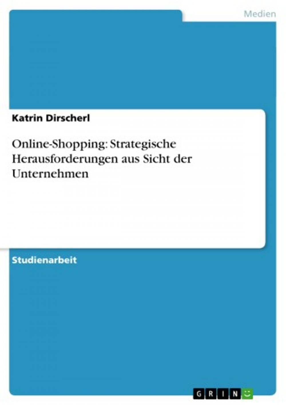 Big bigCover of Online-Shopping: Strategische Herausforderungen aus Sicht der Unternehmen