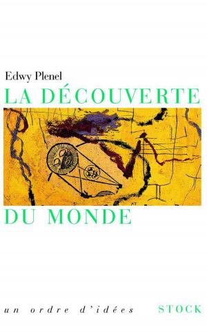 Cover of the book La découverte du monde by François Laplantine