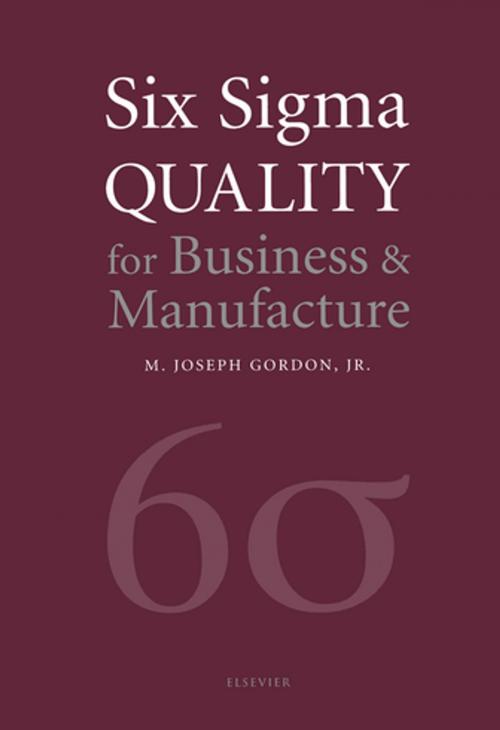 Cover of the book Six Sigma Quality for Business and Manufacture by Joseph M J Gordon Jr., Elsevier Science