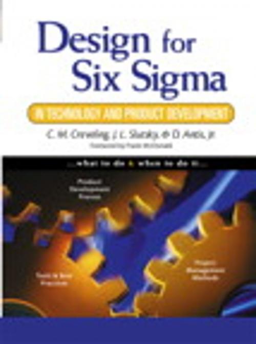 Cover of the book Design for Six Sigma in Technology and Product Development by Clyde M. Creveling, Jeff Slutsky, Dave Antis, Pearson Education