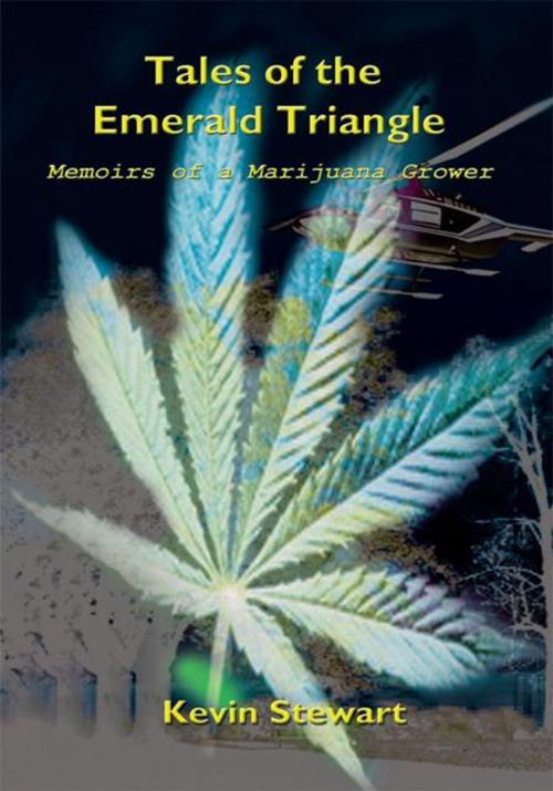 Cover of the book Tales of the Emerald Triangle by Kevin Stewart, AuthorHouse