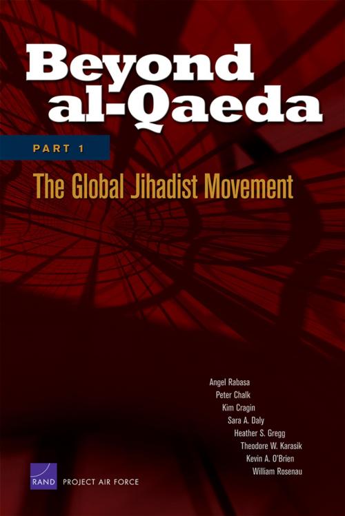 Cover of the book Beyond al-Qaeda: Part 1, The Global Jihadist Movement by Angel Rabasa, Peter Chalk, Kim Cragin, Sara A. Daly, Heather S. Gregg, RAND Corporation