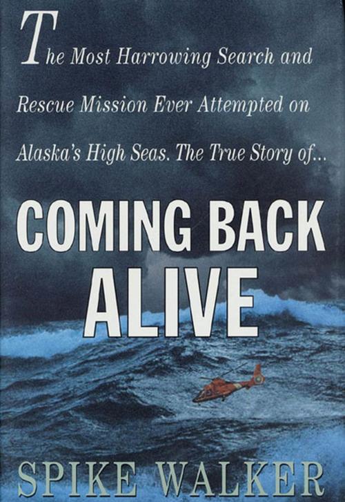 Cover of the book Coming Back Alive by Spike Walker, St. Martin's Press
