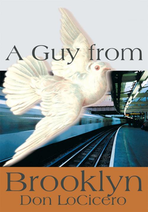 Cover of the book A Guy from Brooklyn by Don LoCicero, iUniverse