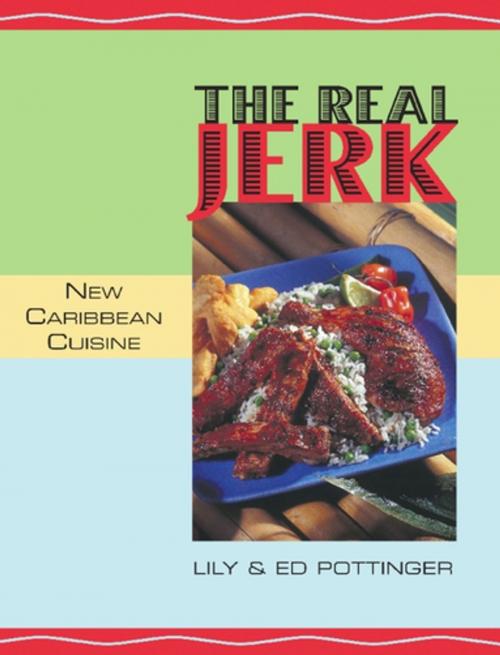 Cover of the book The Real Jerk by Lily Pottinger, Ed Pottinger, Arsenal Pulp Press