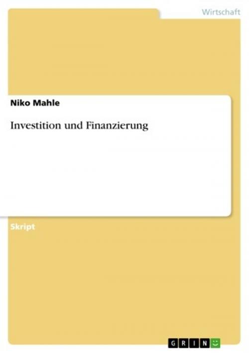 Cover of the book Investition und Finanzierung by Niko Mahle, GRIN Verlag