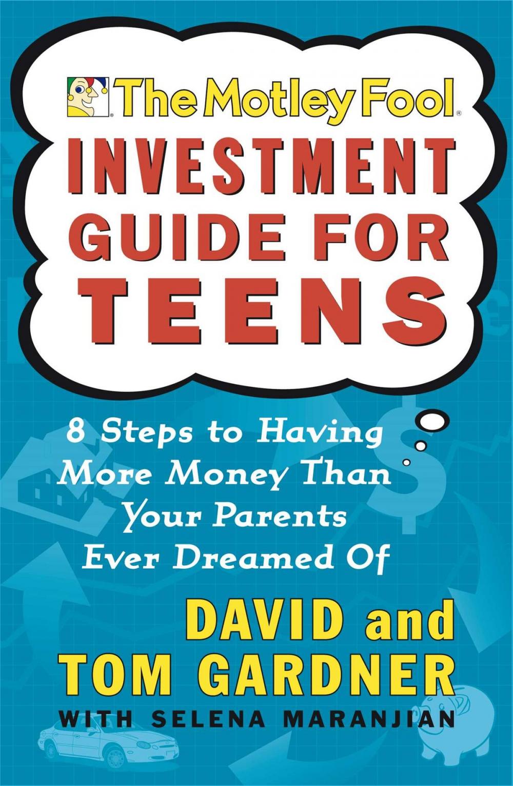 Big bigCover of The Motley Fool Investment Guide for Teens