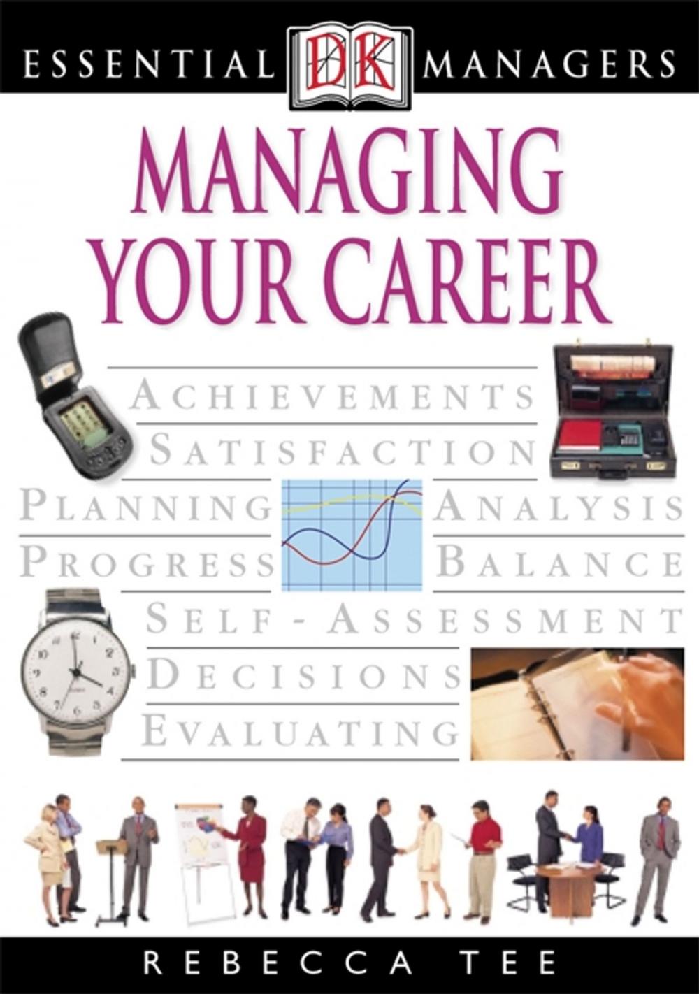 Big bigCover of DK Essential Managers: Managing Your Career