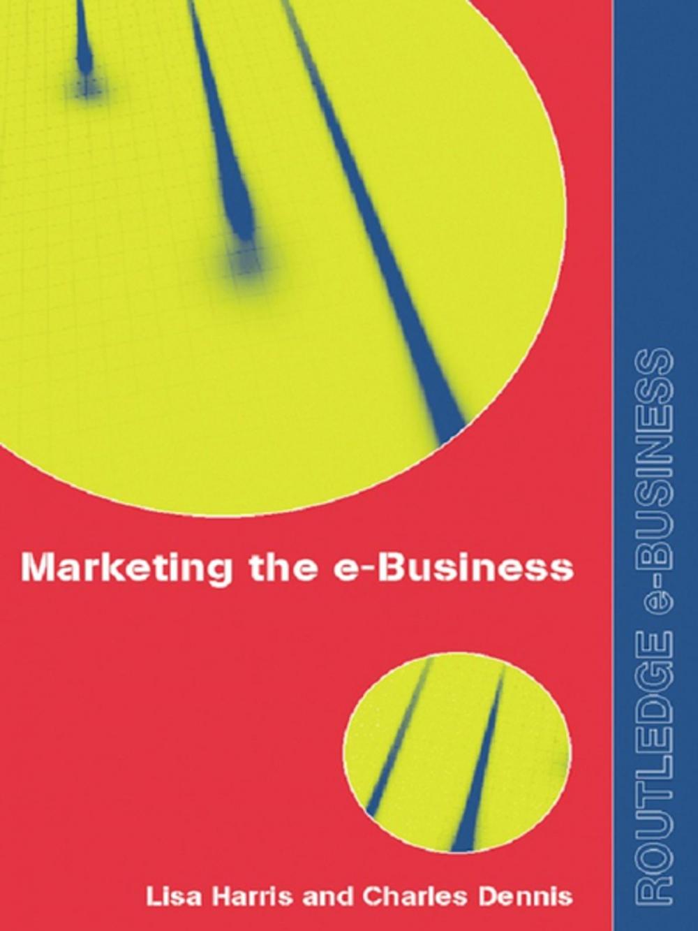 Big bigCover of Marketing the e-Business