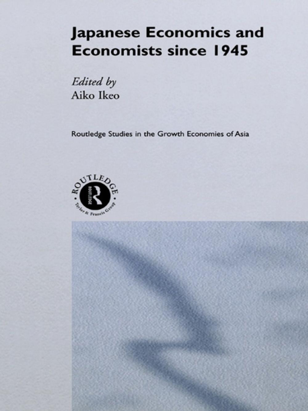 Big bigCover of Japanese Economics and Economists since 1945
