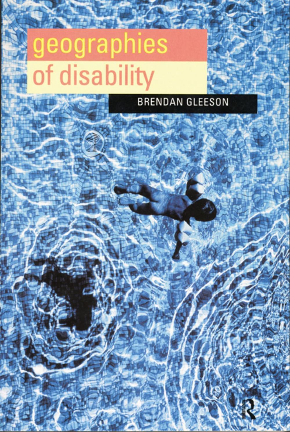 Big bigCover of Geographies of Disability