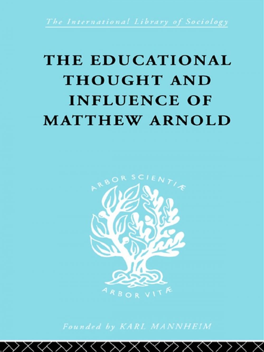 Big bigCover of The Educational Thought and Influence of Matthew Arnold