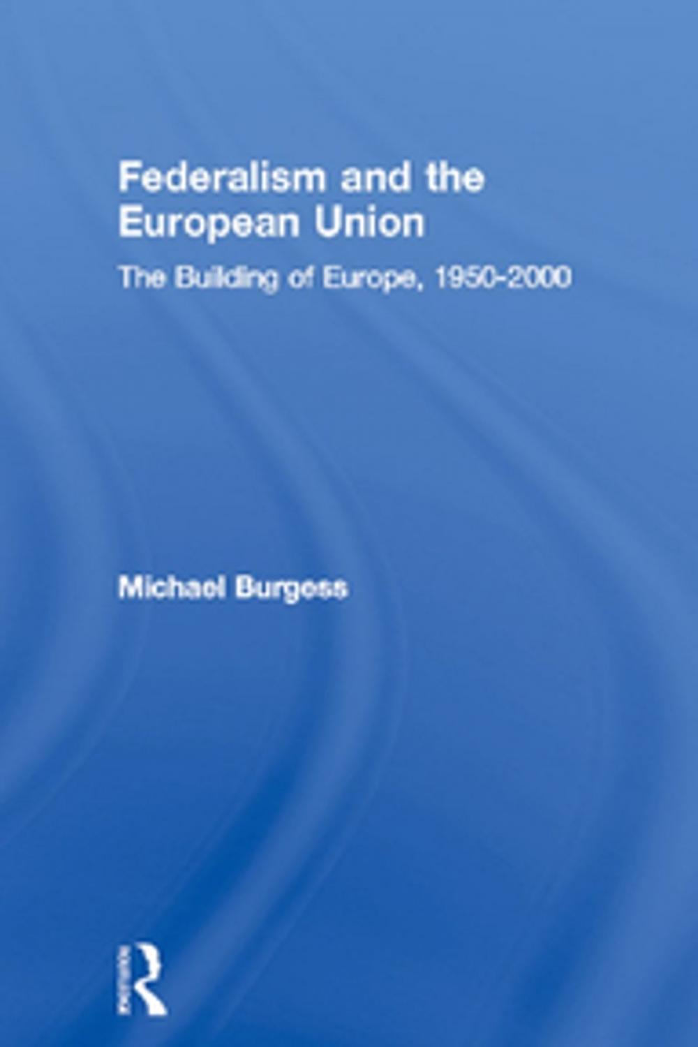 Big bigCover of Federalism and the European Union