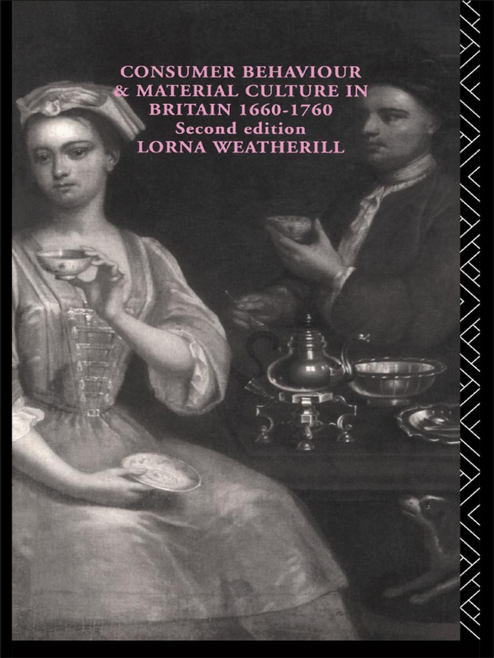 Big bigCover of Consumer Behaviour and Material Culture in Britain, 1660-1760