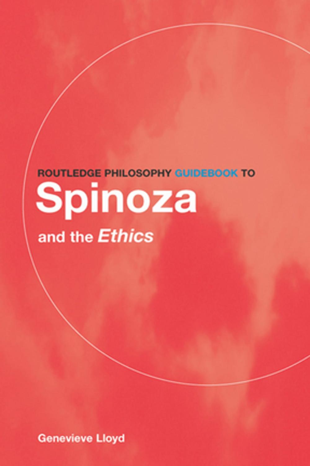 Big bigCover of Routledge Philosophy GuideBook to Spinoza and the Ethics