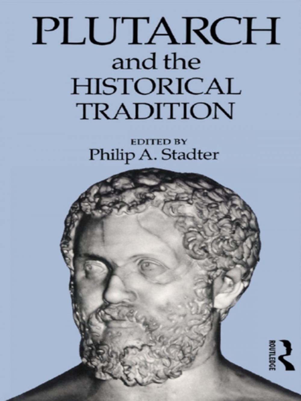 Big bigCover of Plutarch and the Historical Tradition