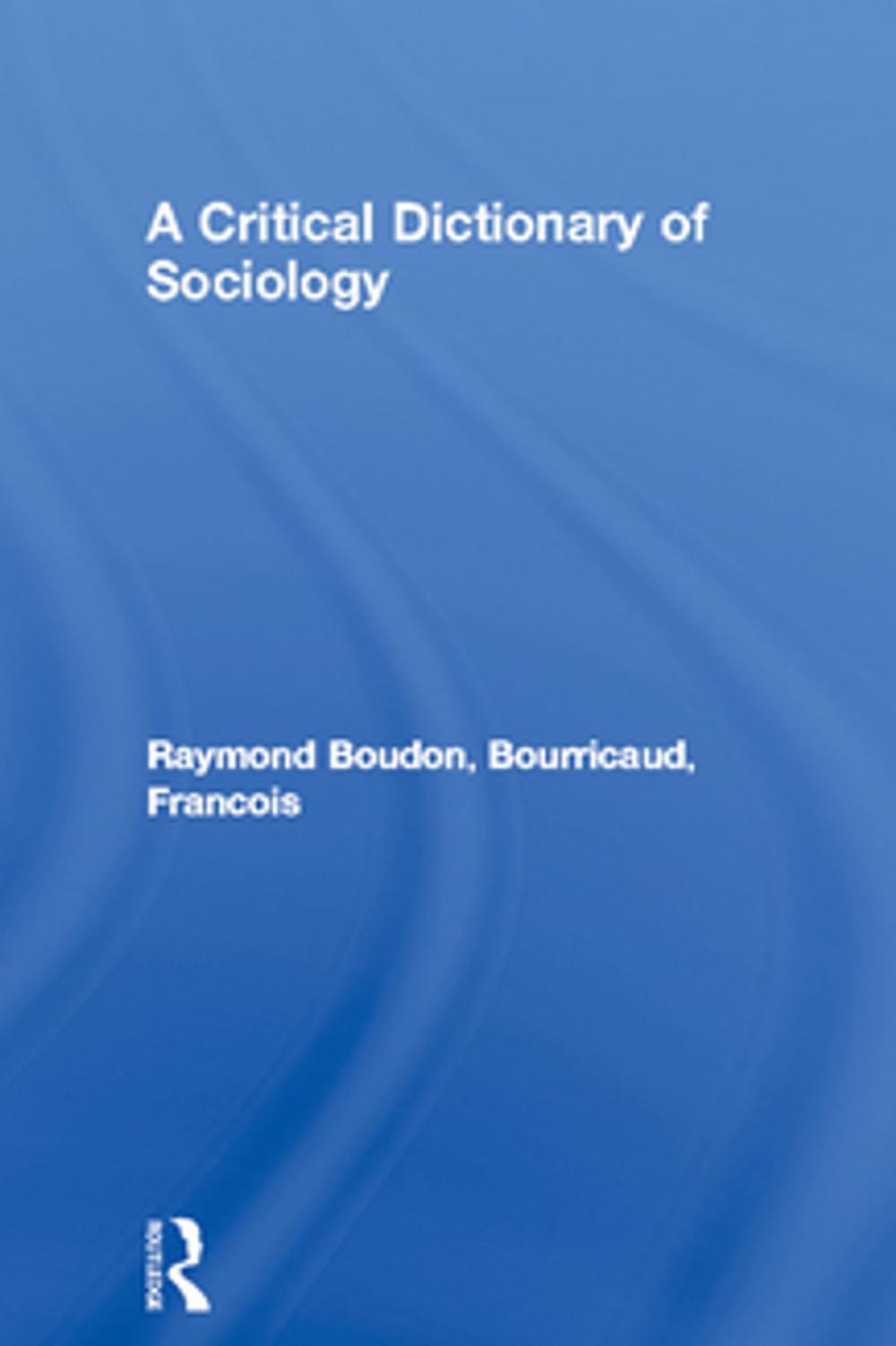 Big bigCover of A Critical Dictionary of Sociology