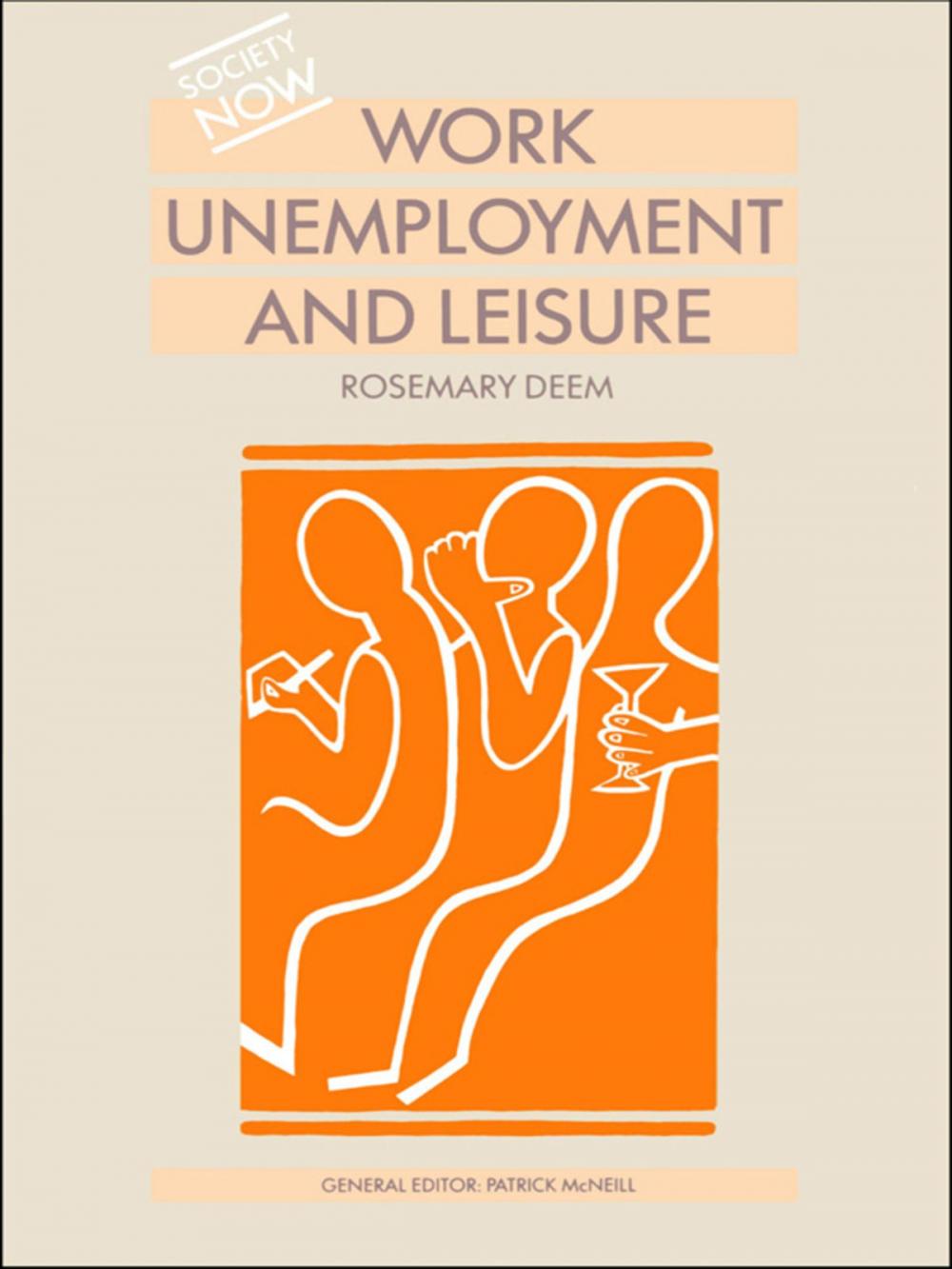 Big bigCover of Work, Unemployment and Leisure