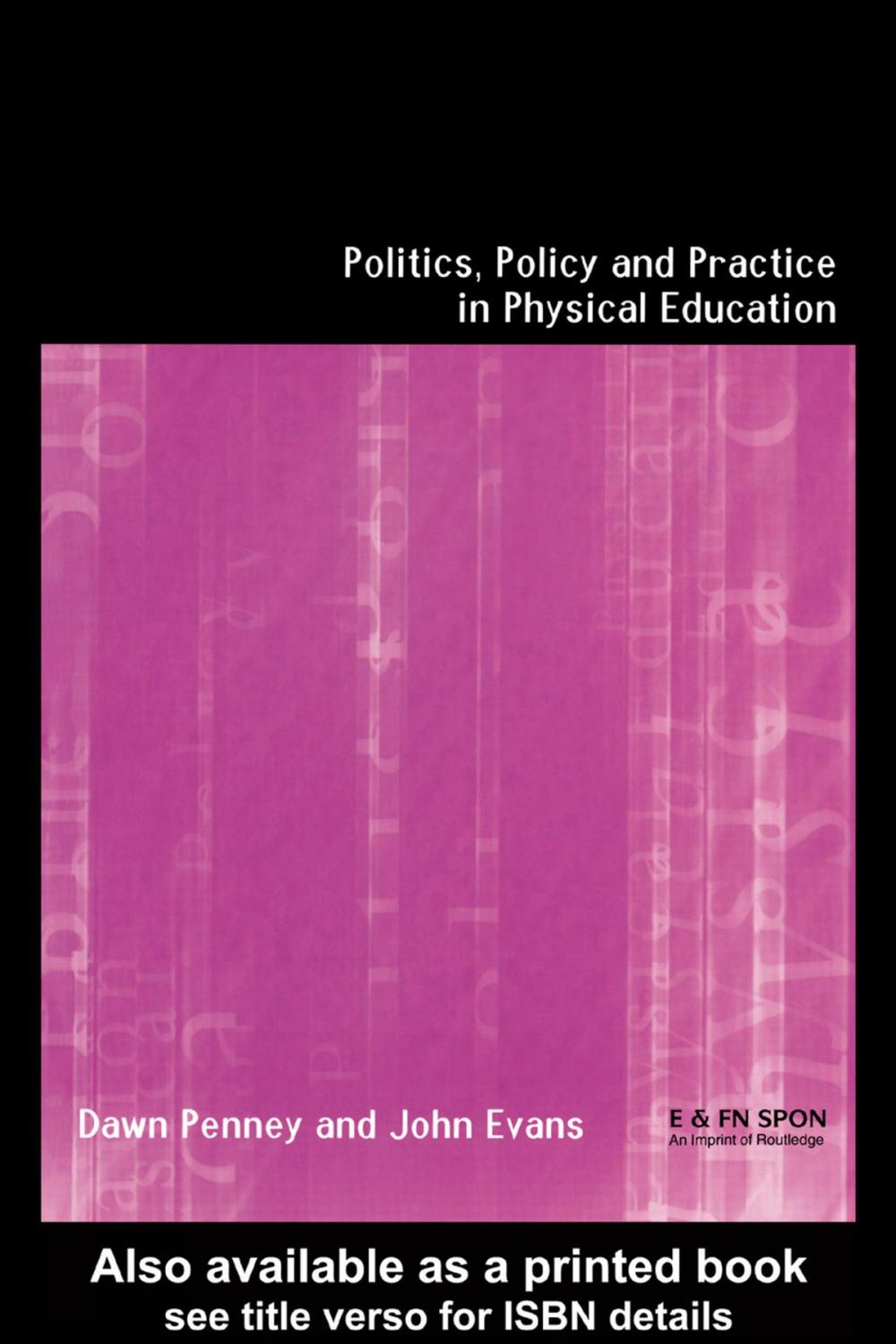 Big bigCover of Politics, Policy and Practice in Physical Education