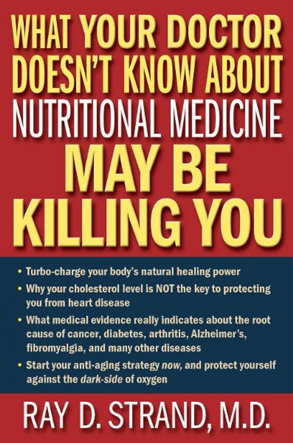 Big bigCover of What Your Doctor Doesn't Know About Nutritional Medicine May Be Killing You