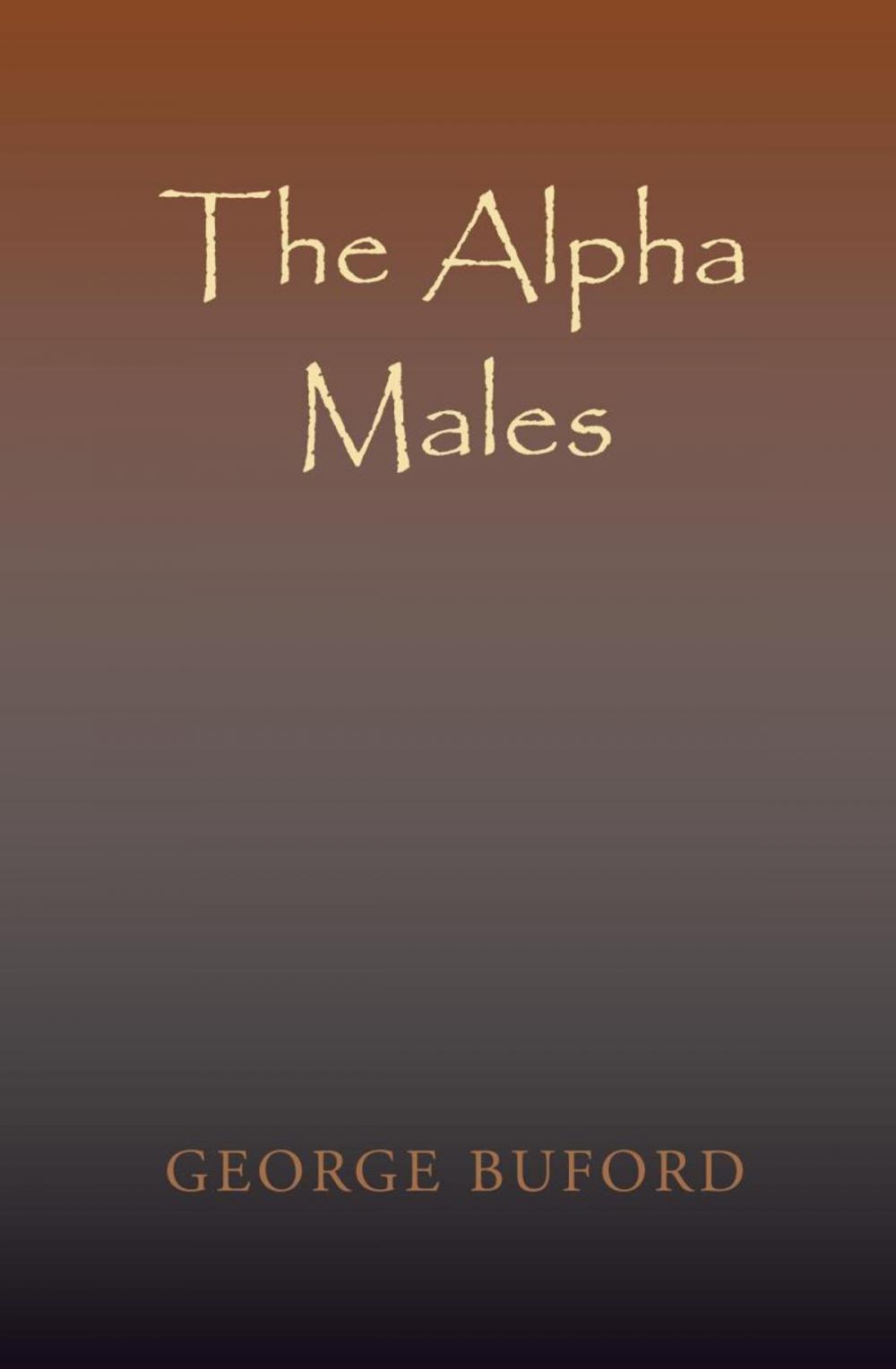 Big bigCover of The Alpha Males