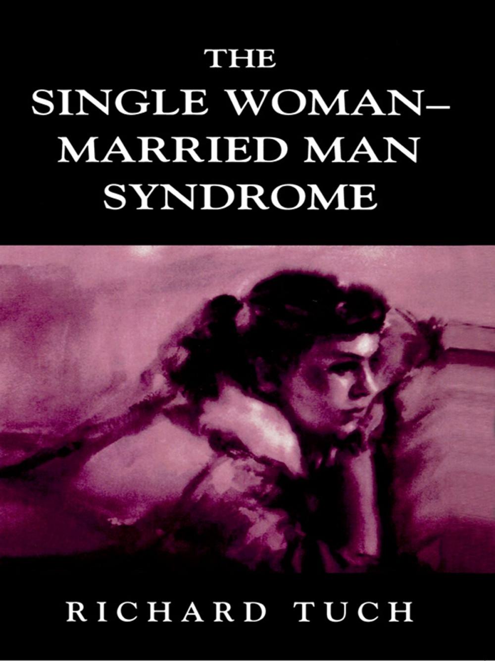 Big bigCover of The Single Woman-Married Man Syndrome