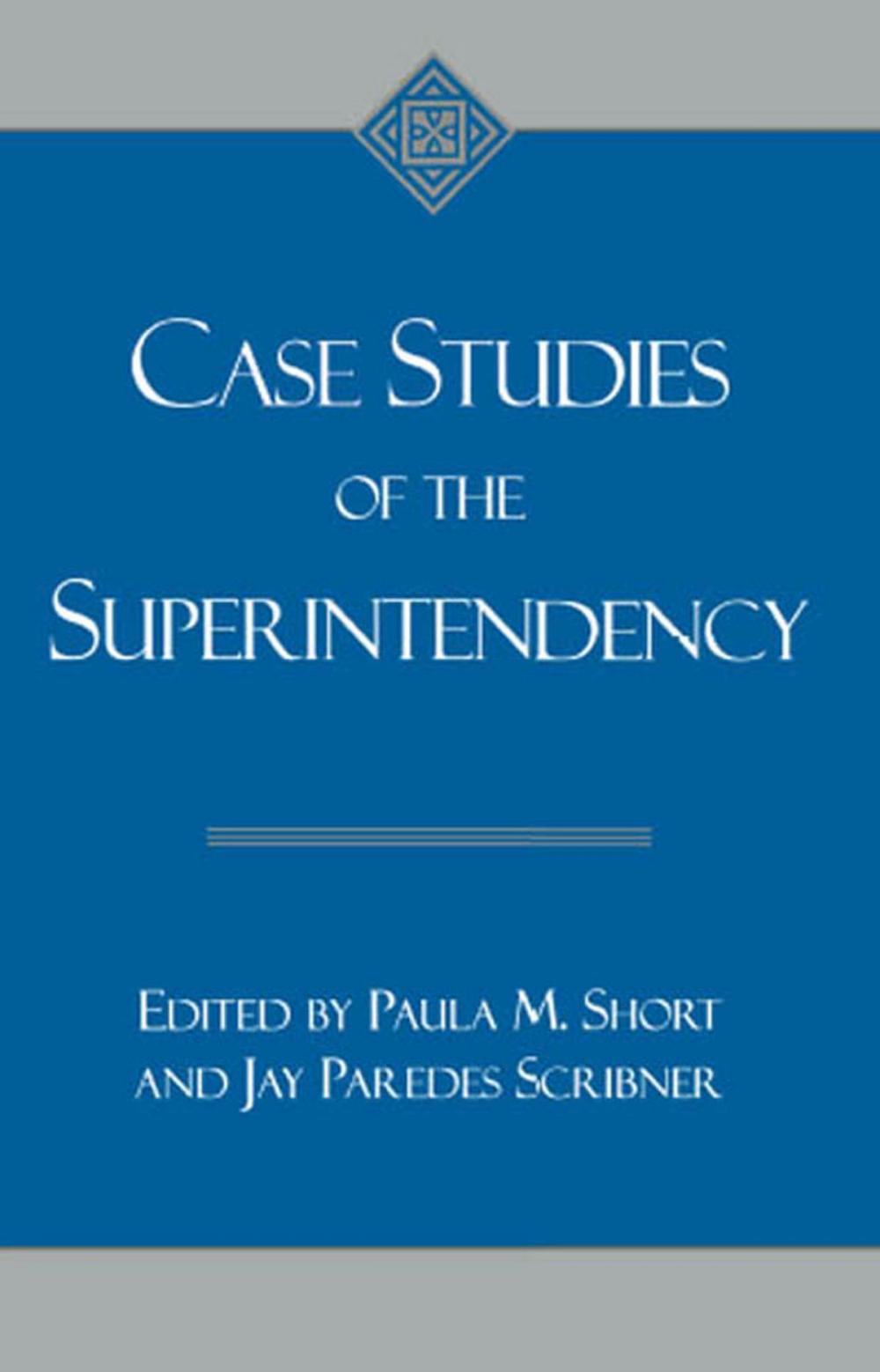 Big bigCover of Case Studies of the Superintendency