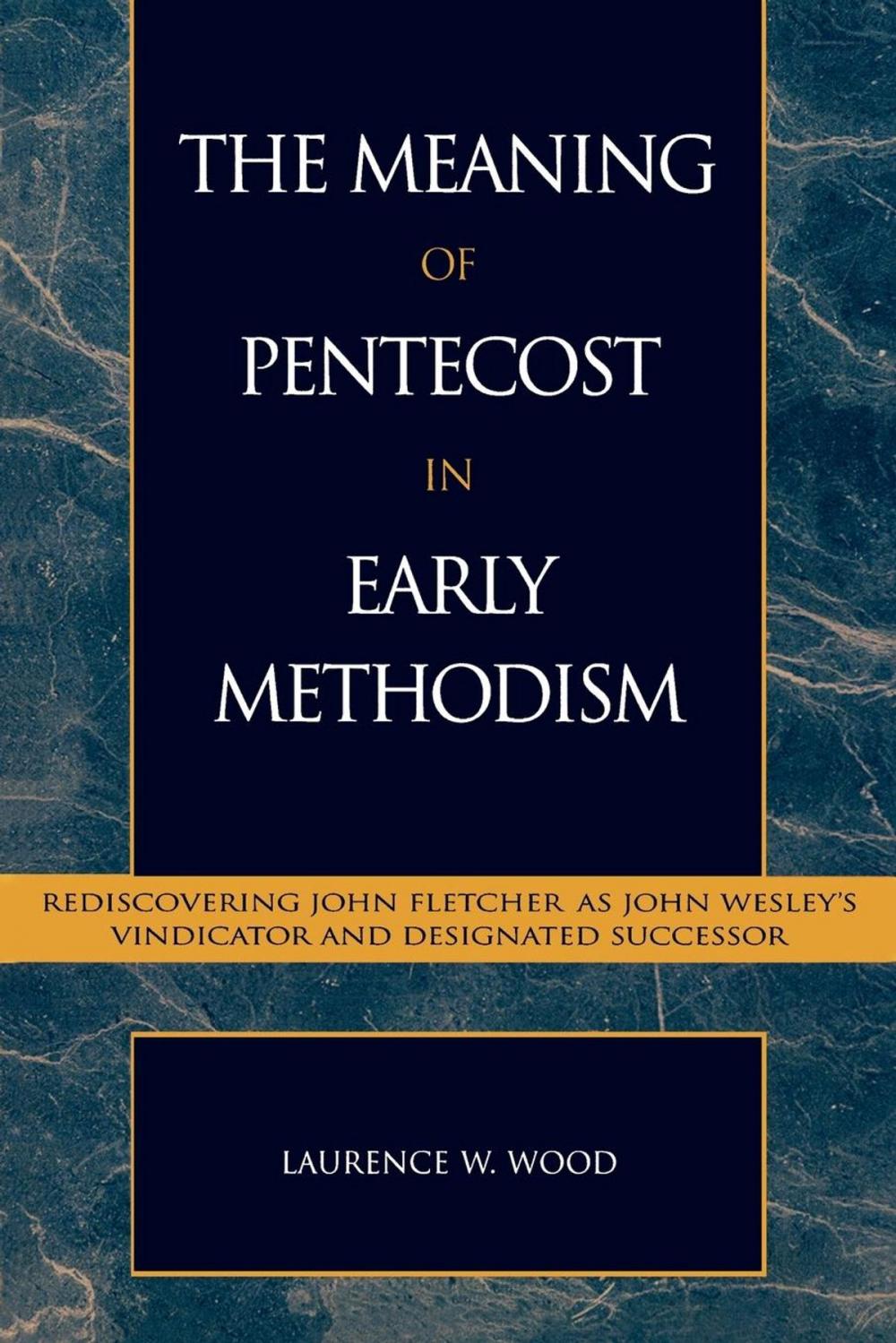 Big bigCover of The Meaning of Pentecost in Early Methodism