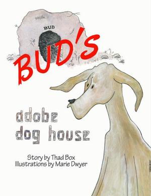 Cover of the book Bud's Adobe Dog House by Suzie Caldwell