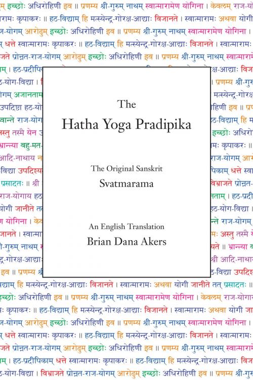 Cover of the book The Hatha Yoga Pradipika (Translated) by Svatmarama, Brian Dana Akers, YogaVidya.com
