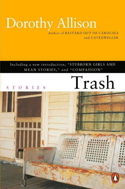 Cover of the book Trash by Dorothy Allison, Penguin Publishing Group