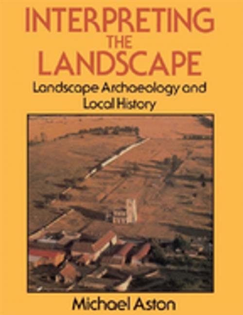 Cover of the book Interpreting the Landscape by Michael Aston, Taylor and Francis